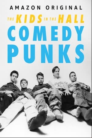 The Kids in the Hall: Comedy Punks saison 1